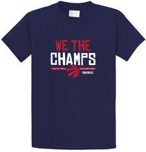 Load image into Gallery viewer, Toronto Raptors We The Champs T-Shirt